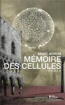 Couverture du livre « Mémoire des cellules » de Marc Agron aux éditions L'age D'homme