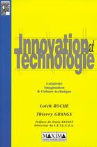 Couverture du livre « Innovation et technologie - creativite, imagination et culture technique » de Roche/Grange aux éditions Maxima