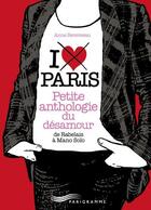 Couverture du livre « Paris ; petite anthologie du désamour » de Anne Reverseau aux éditions Parigramme