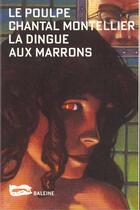 Couverture du livre « La Dingue Aux Marrons » de Montellier C aux éditions Baleine