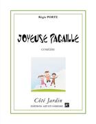 Couverture du livre « Joyeuse pagaille » de Regis Porte aux éditions Art Et Comedie