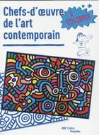 Couverture du livre « Chefs d'oeuvre de l'art contemporain à colorier » de Delphine Badreddine aux éditions Centre Pompidou