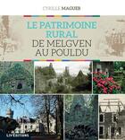 Couverture du livre « Le patrimoine rural de Melgven au Pouldu » de Cyrille Maguer aux éditions Liv'editions