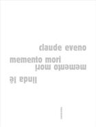 Couverture du livre « Memento mori » de Linda Le et Claude Eveno aux éditions Sens Et Tonka
