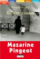 Couverture du livre « Bouche cousue » de Mazarine Pingeot aux éditions Editions De La Loupe