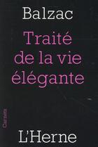 Couverture du livre « Traité de la vie élégante » de Honoré De Balzac aux éditions L'herne