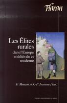 Couverture du livre « Les élites rurales dans l'Europe médiévale et moderne » de Jessenne/Menant aux éditions Pu Du Midi