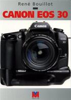 Couverture du livre « CANON EOS 30 » de Rene Bouillot aux éditions Vm