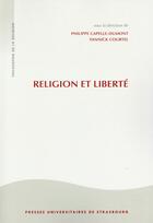 Couverture du livre « Religion et liberte - [actes du colloque, universite de strasbourg] » de Capelle-Dumont P. aux éditions Pu De Strasbourg