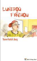 Couverture du livre « Lunedoù fanchou » de Yann-Fanch Jacq aux éditions Keit Vimp Bev