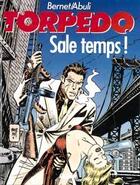 Couverture du livre « Torpedo Tome 6 ; sale temps » de Enrique Sanchez Abuli et Jordi Bernet aux éditions Glenat