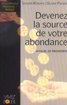 Couverture du livre « Devenez la source de votre abondance » de Sanaya Roman aux éditions Vivez Soleil