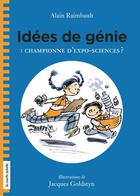 Couverture du livre « Idees de genie v 01 championne d'expo-sciences ? » de Alain Raimbault aux éditions Les Editions De La Courte Echelle
