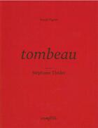 Couverture du livre « Tombeau Stéphane Thidet » de Benoit Viguier aux éditions Imogene