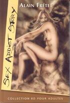 Couverture du livre « Sex addict story » de Alain Fretet aux éditions Geisha