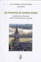 Couverture du livre « Les passions de Marthe Robin » de Pere Leon Faure aux éditions Foyer De Charite