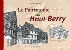 Couverture du livre « Le patrimoine du Haut-Berry » de Jean-Paul Ragot aux éditions La Bouinotte