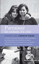 Couverture du livre « Parrainer les enfants d'à côté » de Catherine Enjolet aux éditions Rue De L'echiquier