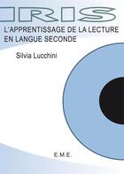 Couverture du livre « Apprentissage de la lecture en langue seconde » de Silvia Lucchini aux éditions Eme Editions