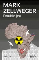 Couverture du livre « Réseau Ambassador Tome 3 : double jeu » de Mark Zellweger aux éditions Eaux Troubles