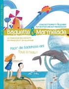 Couverture du livre « Baguette&marmelade n 12 tous a l'eau / pack' die badehose ein! - edition bilingue » de Misslin/Dailleux aux éditions Baguette Et Marmelade