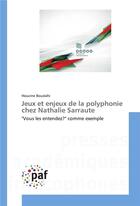 Couverture du livre « Jeux et enjeux de la polyphonie chez Nathalie Sarraute ; 