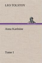 Couverture du livre « Anna karenine, tome i » de Tolstoy Graf Leo aux éditions Tredition