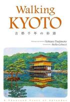 Couverture du livre « Walking kyoto a thousand years of splendor » de Tsujimoto Yohtaro aux éditions Nippan