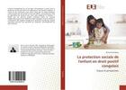 Couverture du livre « La protection sociale de l'enfant en droit positif congolais - enjeux et perspectives » de  aux éditions Editions Universitaires Europeennes