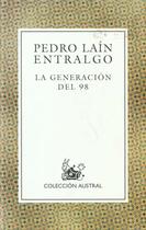 Couverture du livre « La Generacion Del 98 » de Pedro-Lain Entralgo aux éditions Austral