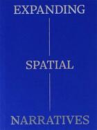 Couverture du livre « Expanding spatial narratives » de  aux éditions Mousse Publishing