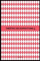 Couverture du livre « Theatre des expositions 4-5 » de Eric De Chassey aux éditions Drago