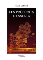 Couverture du livre « Les proscrits d'Essénia » de Franck Chane aux éditions Baudelaire