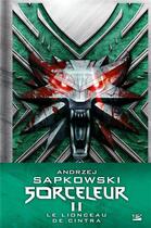 Couverture du livre « The witcher (le sorceleur) : Intégrale vol.2 : Tomes 1 à 3 : le lionceau de Cintra » de Andrzej Sapkowski aux éditions Bragelonne