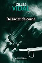 Couverture du livre « De sac et de corde » de Gilles Vidal aux éditions Presses Litteraires