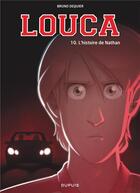 Couverture du livre « Louca t.10 : l'histoire de Nathan » de Bruno Dequier aux éditions Dupuis