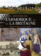 Couverture du livre « Histoire de l'Armorique et de la Bretagne » de Mickael Gendry et Vincent Bechec aux éditions Geste
