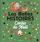 Couverture du livre « Les belles histoires : contes de Noël » de  aux éditions Bayard Jeunesse