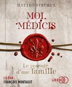 Couverture du livre « Moi, medicis » de Matteo Strukul aux éditions Lizzie