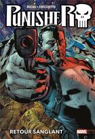 Couverture du livre « The Punisher Tome 1 : Retour sanglant » de Greg Rucka et Marco Checchetto aux éditions Panini