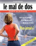 Couverture du livre « Le mal de dos ; guérir et prévenir » de Christophe Geoffroy aux éditions Geoffroy