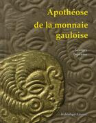 Couverture du livre « Apothéose de la monnaie gauloise » de Georges Depeyrot aux éditions Archeologie Nouvelle