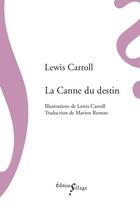 Couverture du livre « La canne du destin » de Lewis Carroll aux éditions Sillage