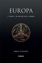 Couverture du livre « Europa III : l'Europe un balcon sur le monde » de Robert Steuckers aux éditions Editions Bios
