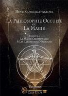 Couverture du livre « La philosophie occulte ou la magie t.2 ; la magie céleste » de Henri Corneille Agrippa aux éditions Cle D'or