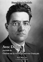 Couverture du livre « Doriot ou la vie d'un ouvrier français ; Avec Doriot » de Pierre Drieu La Rochelle aux éditions Ars Magna