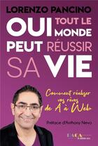 Couverture du livre « Oui, tout le monde peut réussir sa vie » de Lorenzo Pancino aux éditions Paca