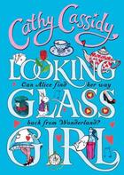 Couverture du livre « Looking Glass Girl » de Cathy Cassidy aux éditions Children Pbs