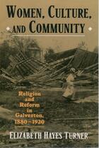 Couverture du livre « Women, Culture, and Community: Religion and Reform in Galveston, 1880- » de Turner Elizabeth Hayes aux éditions Oxford University Press Usa