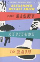 Couverture du livre « The right attitude to rain » de Alexander Mccall Smith aux éditions Abacus